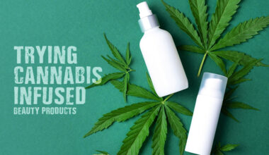 CANNABIS INFUSED BEAUTY PRODUCTS