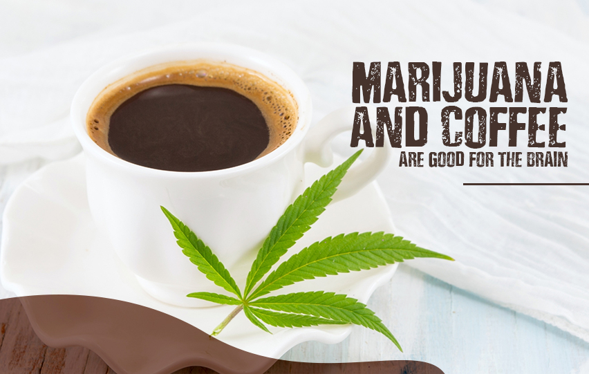 Marijuana and Coffee