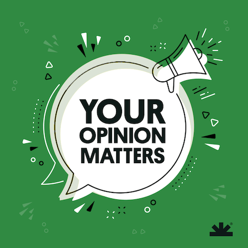 Your opinion matters.